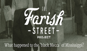 The Farish Street Project